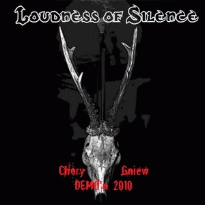 Loudness Of Silence : Chory Gniew
